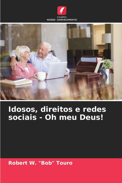 Idosos, direitos e redes sociais - Oh meu Deus!