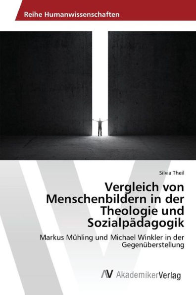 Vergleich von Menschenbildern in der Theologie und Sozialpädagogik