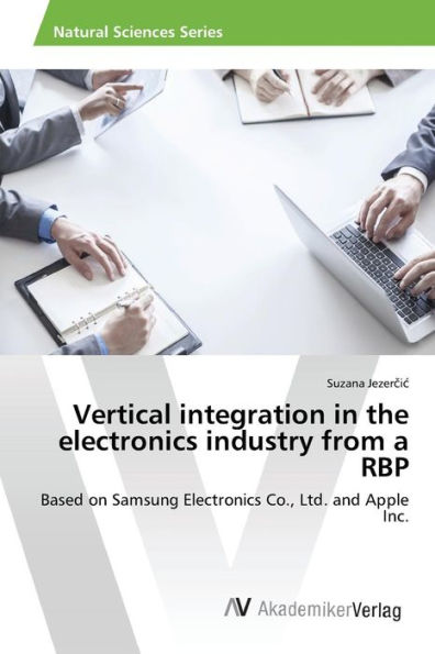 Vertical integration in the electronics industry from a RBP