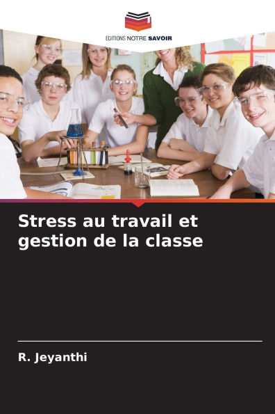 Stress au travail et gestion de la classe