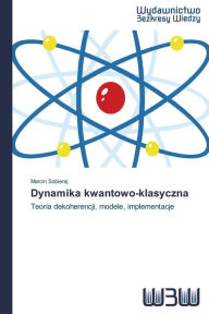 Title: Dynamika kwantowo-klasyczna, Author: Marcin Sobieraj