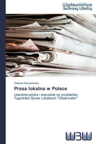 Title: Prasa lokalna w Polsce, Author: Staciewinska Oktawia