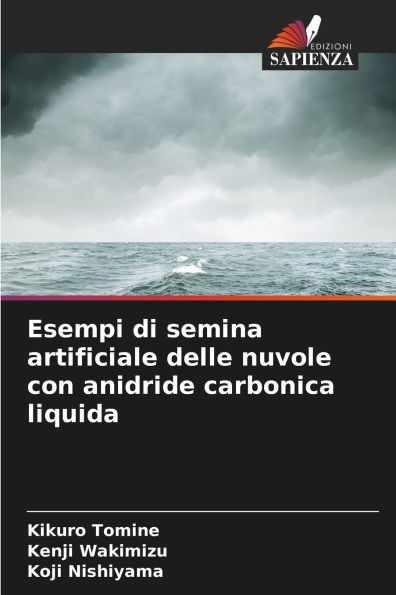 Esempi di semina artificiale delle nuvole con anidride carbonica liquida