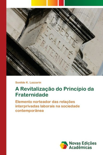 A Revitalização do Princípio da Fraternidade