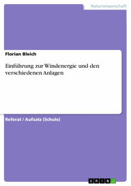 Title: Einführung zur Windenergie und den verschiedenen Anlagen, Author: Florian Bleich