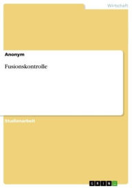 Title: Fusionskontrolle, Author: Anonym