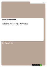 Title: Haftung für Google AdWords, Author: Joachim Monßen