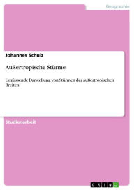 Title: Außertropische Stürme: Umfassende Darstellung von Stürmen der außertropischen Breiten, Author: Johannes Schulz