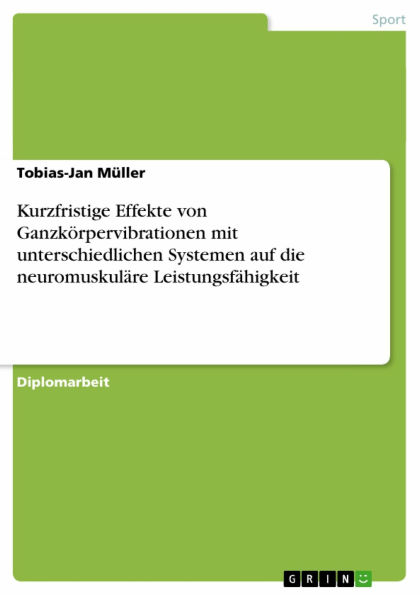 Kurzfristige Effekte von Ganzkörpervibrationen mit unterschiedlichen Systemen auf die neuromuskuläre Leistungsfähigkeit