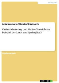Title: Online-Marketing und Online-Vertrieb am Beispiel der Lindt und Sprüngli AG, Author: Anja Neumann