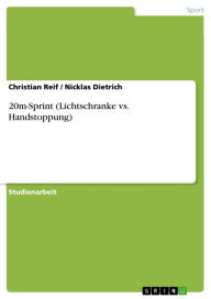 Title: 20m-Sprint (Lichtschranke vs. Handstoppung), Author: Christian Reif