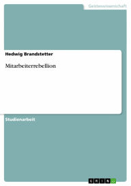 Title: Mitarbeiterrebellion, Author: Hedwig Brandstetter