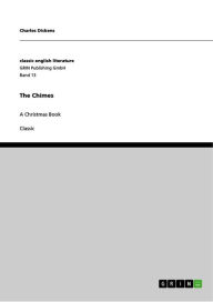 Title: The Chimes: A Christmas Book, Author: Charles Dickens