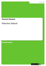 Title: Ethischer Einkauf, Author: Vincent Clemens