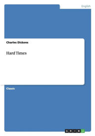 Title: Hard Times, Author: Charles Dickens