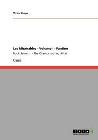 Les Misï¿½rables - Volume I - Fantine: Book Seventh - The Champmathieu Affair