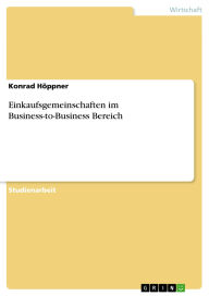 Title: Einkaufsgemeinschaften im Business-to-Business Bereich, Author: Konrad Höppner