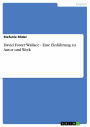 David Foster Wallace - Eine Einführung zu Autor und Werk: Eine Einführung zu Autor und Werk