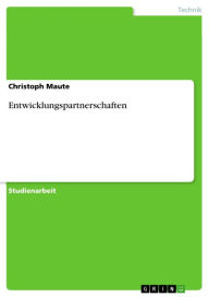 Title: Entwicklungspartnerschaften, Author: Christoph Maute