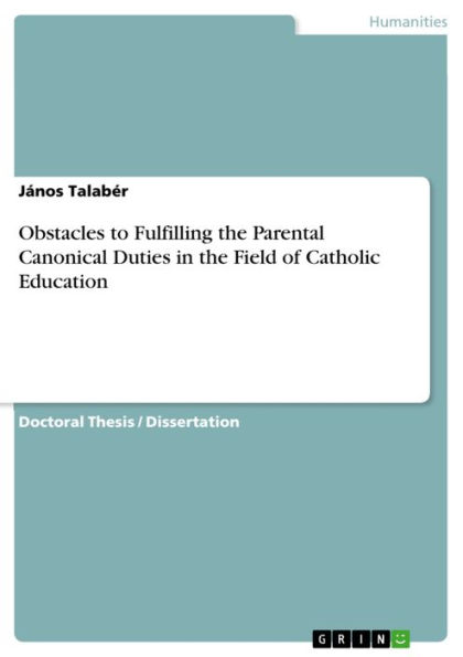 Obstacles to Fulfilling the Parental Canonical Duties in the Field of Catholic Education