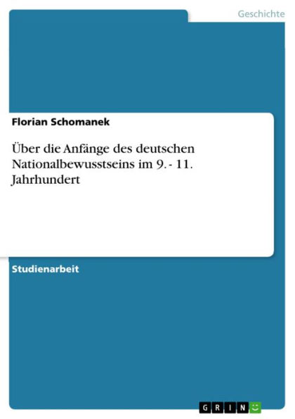 Über die Anfänge des deutschen Nationalbewusstseins im 9. - 11. Jahrhundert: 11. Jahrhundert