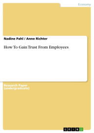 Title: How To Gain Trust From Employees, Author: Nadine Pahl