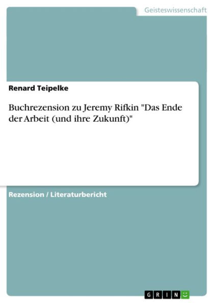 Buchrezension zu Jeremy Rifkin 'Das Ende der Arbeit (und ihre Zukunft)'