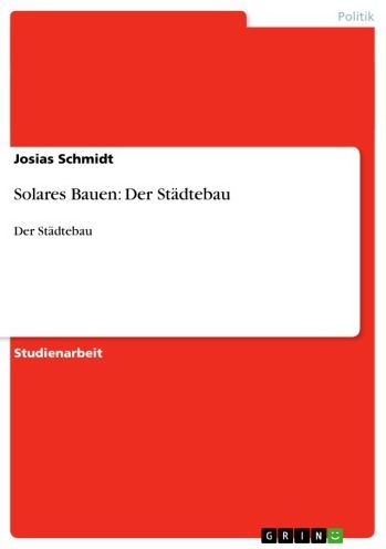 Solares Bauen: Der Städtebau: Der Städtebau