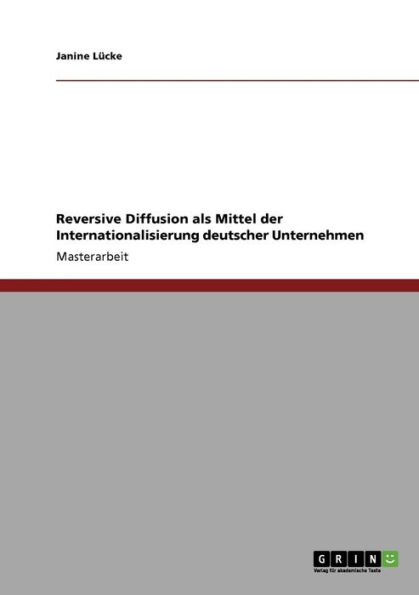 Reversive Diffusion als Mittel der Internationalisierung deutscher Unternehmen