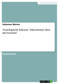 Title: 'Soziologische Exkurse'. Erkenntnisse über das Vorurteil: Kulturindustrie und Ideologiekritik, Author: Johannes Werner