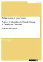 Policies of Adaptation to Climate Change in Developing Countries: Challenges and Solutions