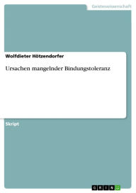 Title: Ursachen mangelnder Bindungstoleranz, Author: Wolfdieter Hötzendorfer