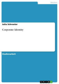 Title: Corporate Identity, Author: Julia Schroeter