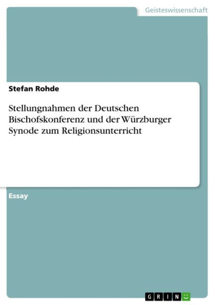 Stellungnahmen der Deutschen Bischofskonferenz und der Würzburger Synode zum Religionsunterricht