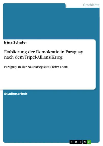 Etablierung der Demokratie in Paraguay nach dem Tripel-Allianz-Krieg: Paraguay in der Nachkriegszeit (1869-1880)