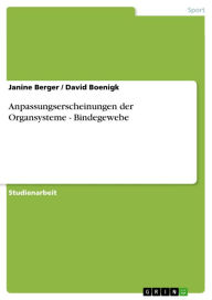 Title: Anpassungserscheinungen der Organsysteme - Bindegewebe: Bindegewebe, Author: Janine Berger