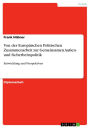 Von der Europäischen Politischen Zusammenarbeit zur Gemeinsamen Außen- und Sicherheitspolitik: Entwicklung und Perspektiven