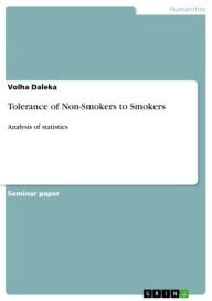 Title: Tolerance of Non-Smokers to Smokers: Analysis of statistics, Author: Volha Daleka