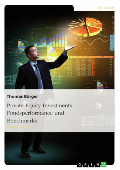 Private Equity Investments. Fondsperformance und Benchmarks: Fondsperformance und Benchmarks