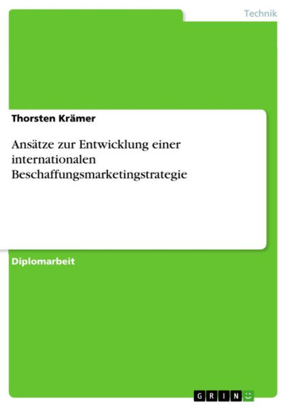 Ansätze zur Entwicklung einer internationalen Beschaffungsmarketingstrategie