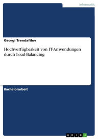 Title: Hochverfügbarkeit von IT-Anwendungen durch Load-Balancing, Author: Georgi Trendafilov