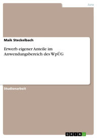 Title: Erwerb eigener Anteile im Anwendungsbereich des WpÜG, Author: Maik Steckelbach