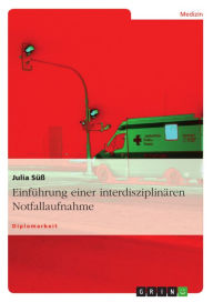 Title: Einführung einer interdisziplinären Notfallaufnahme, Author: Julia Süß