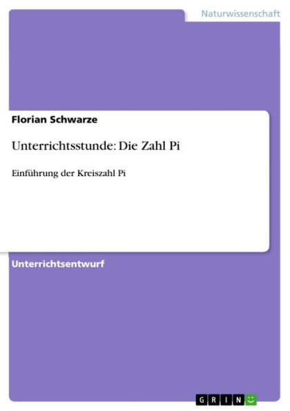 Unterrichtsstunde: Die Zahl Pi: Einführung der Kreiszahl Pi