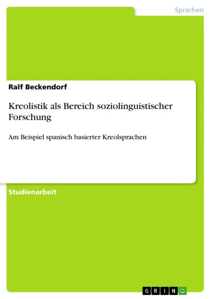 Kreolistik als Bereich soziolinguistischer Forschung: Am Beispiel spanisch basierter Kreolsprachen