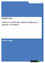 Violence and Rebirth - Bharati Mukherjee's Jasmine. An Analysis: Bharati Mukherjee's Jasmine. An Analysis
