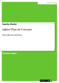 Title: Lighter Than Air Concepts: LTA-crafts. An overview, Author: Sascha Hissler