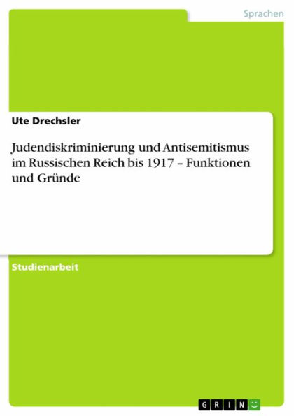 Judendiskriminierung und Antisemitismus im Russischen Reich bis 1917 - Funktionen und Gründe: Funktionen und Gründe