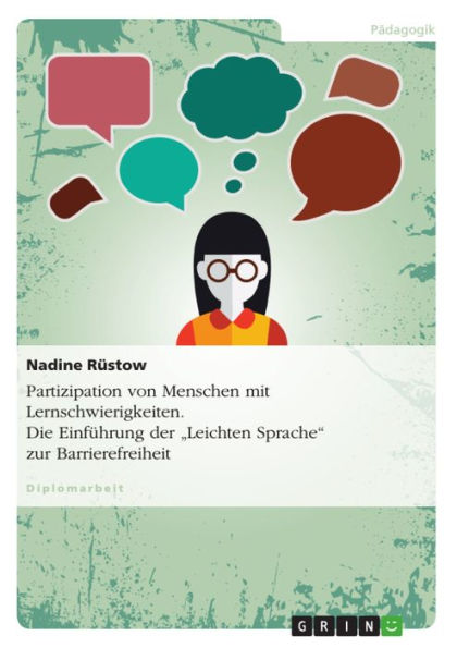 Partizipation von Menschen mit Lernschwierigkeiten. Die Einführung der 'Leichten Sprache' zur Barrierefreiheit