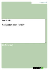 Title: Wie erklärt man Fehler?, Author: Eva Lirsch